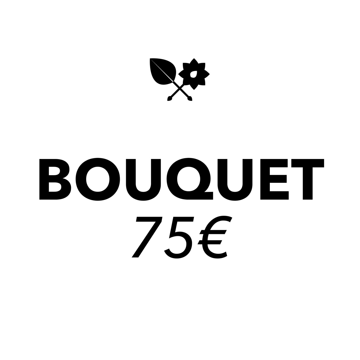 Bouquet - 75€